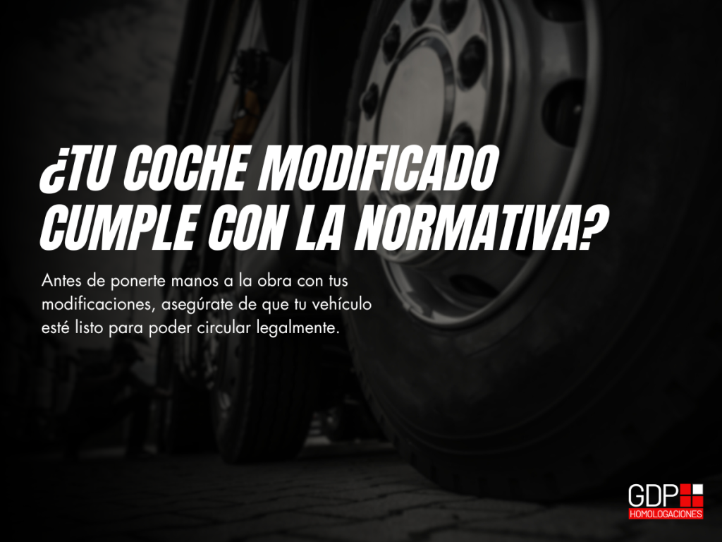 Cómo garantizar que tu vehículo modificado cumpla con la normativa