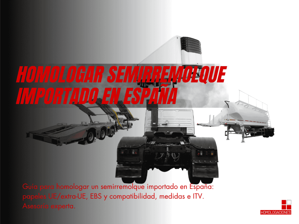 Homologar semirremolque importado en España